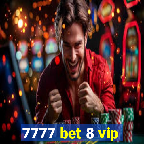 7777 bet 8 vip